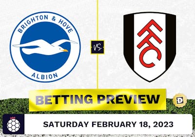 Brighton vs. Fulham Prediction and Odds - Feb 18, 2023