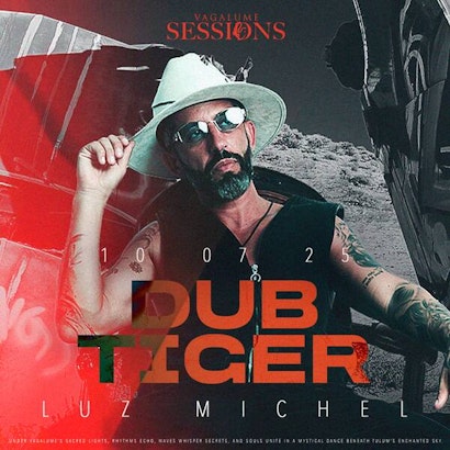 Dubtiger | Vagalume Sessions @ Vagalume Tulum
