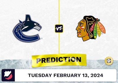 Vancouver Canucks vs. Chicago Blackhawks Prediction, Odds, NHL Picks [2/13/2024]