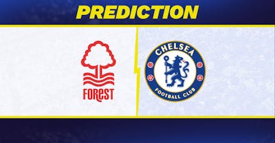 Nottingham Forest vs. Chelsea Prediction, Odds, Premier League Picks [5/25/2025]