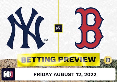Yankees vs. Red Sox Prediction and Odds - Aug 12, 2022