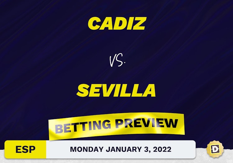 Cadiz vs. Sevilla Predictions and Odds - Jan 3, 2022