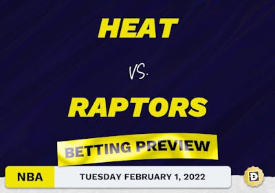 Heat vs. Raptors Predictions and Odds - Feb 1, 2022