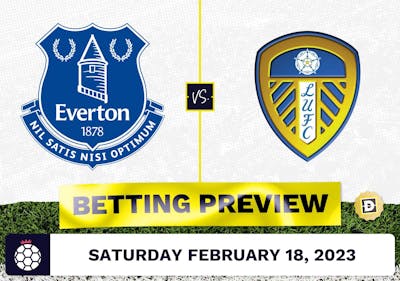 Everton vs. Leeds Prediction and Odds - Feb 18, 2023
