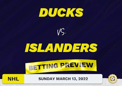 Ducks vs. Islanders Predictions and Odds - Mar 13, 2022