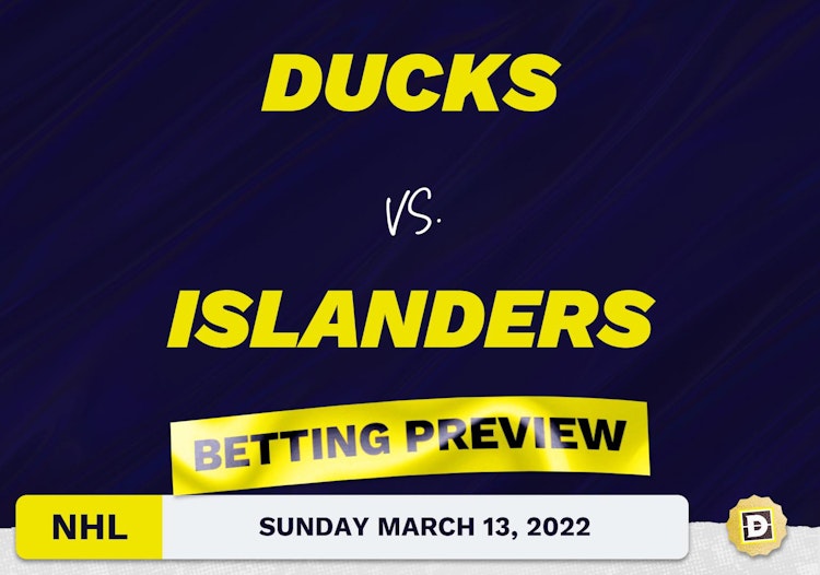 Ducks vs. Islanders Predictions and Odds - Mar 13, 2022