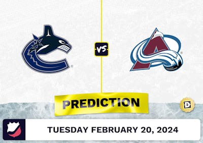 Vancouver Canucks vs. Colorado Avalanche Prediction, Odds, NHL Picks [2/20/2024]