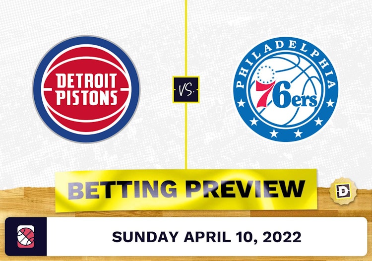 Pistons vs. 76ers Prediction and Odds - Apr 10, 2022