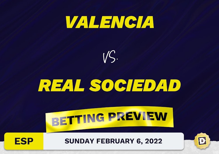 Valencia vs. Real Sociedad Predictions and Odds - Feb 6, 2022