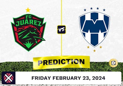 Juarez vs. Monterrey Prediction, Odds, Liga MX Picks [2/23/2024]