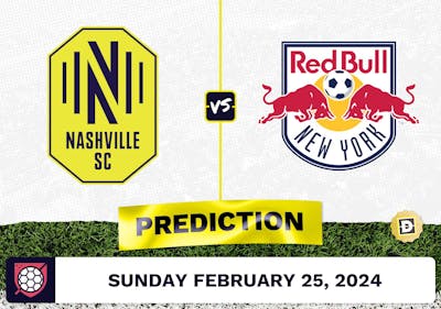 Nashville SC vs. NY Red Bulls Prediction, Odds, MLS Picks [2/25/2024]