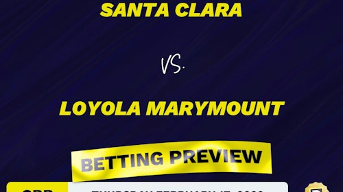 Santa Clara vs. Loyola Marymount CBB Predictions and Odds - Feb 17, 2022