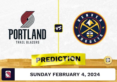 Portland Trail Blazers vs. Denver Nuggets Prediction, Odds, NBA Picks [2/4/2024]