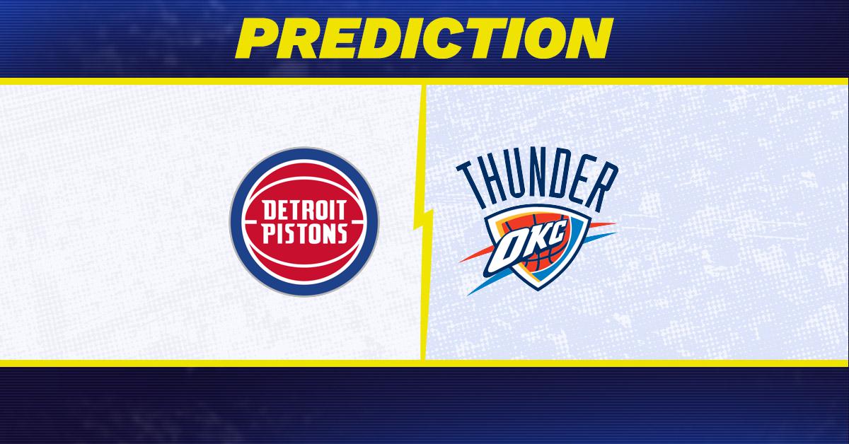 Detroit Pistons-Oklahoma City Thunder Predictions and Game Preview.