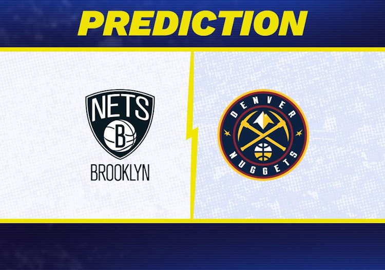 Brooklyn Nets-Denver Nuggets Predictions and Game Preview.