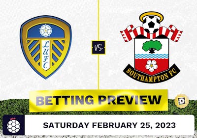Leeds vs. Southampton Prediction and Odds - Feb 25, 2023