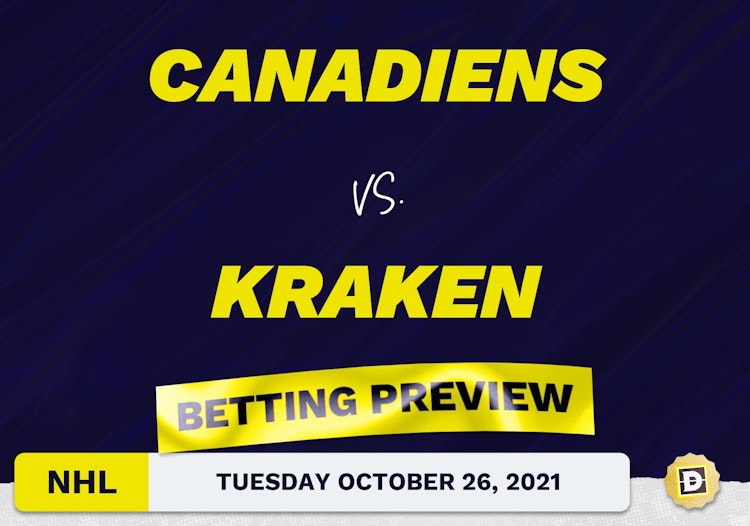 Canadiens vs. Kraken: Betting Picks, Predictions and Odds - Tue Oct 26, 2021