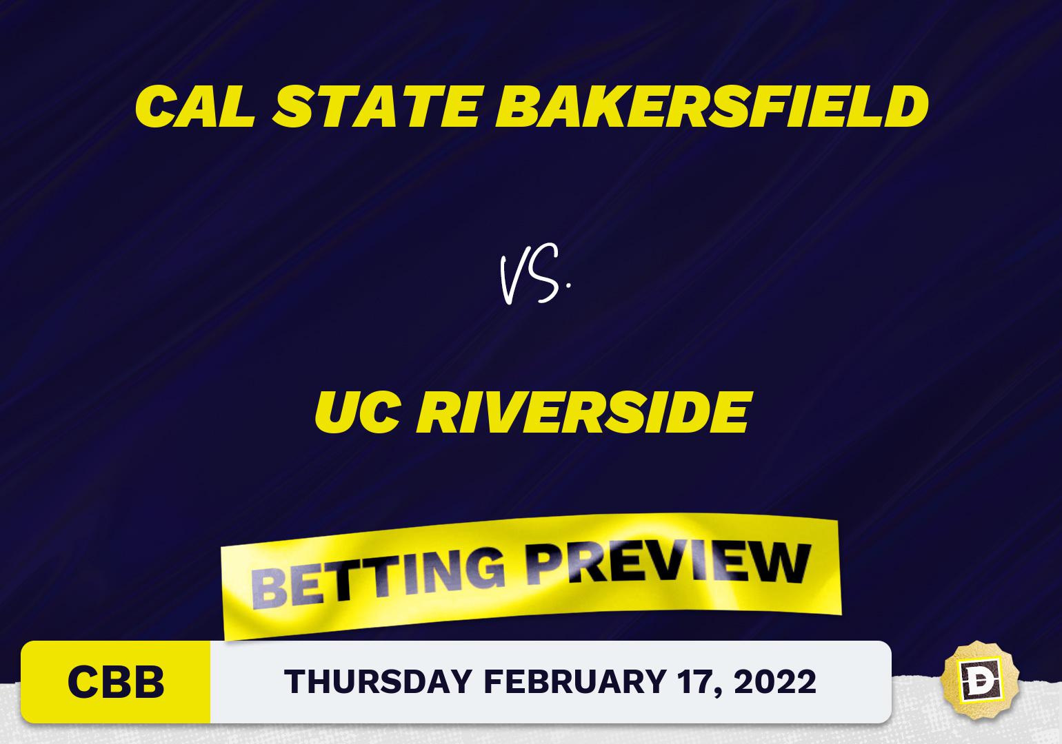 Cal State Bakersfield vs. UC Riverside CBB Predictions and Odds - Feb 17, 2022