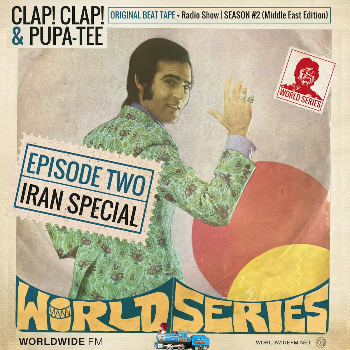 World Series: Clap! Clap! and Pupa Tee - Iran