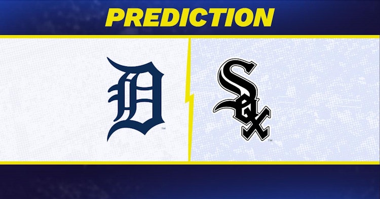 Detroit Tigers-Chicago White Sox Predictions and Game Preview.