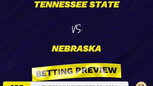 Tennessee State vs. Nebraska CBB Predictions and Odds - Nov 23, 2021