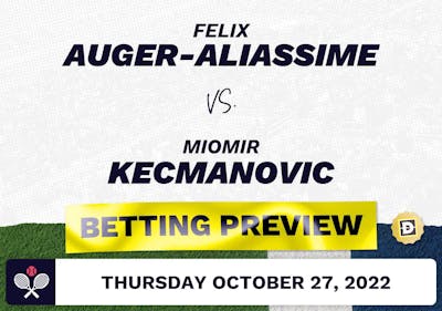 Felix Auger-Aliassime vs. Miomir Kecmanovic Predictions - Oct 27, 2022
