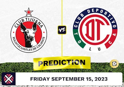 Club Tijuana vs. Toluca Prediction and Odds - September 15, 2023