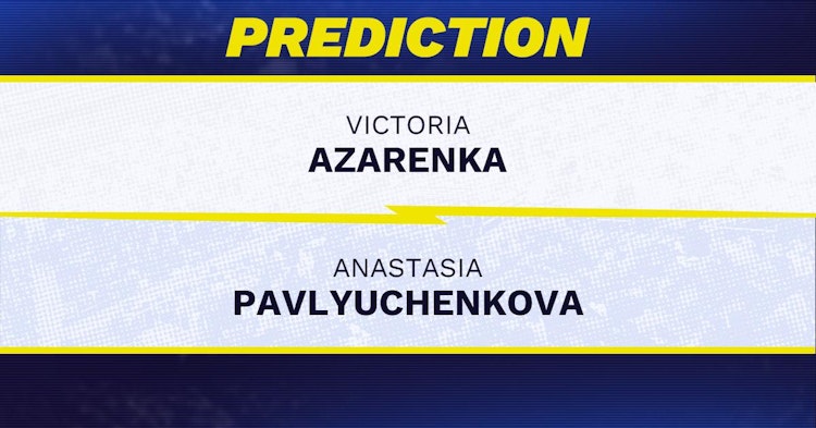 Victoria Azarenka vs Anastasia Pavlyuchenkova Tennis Prediction.