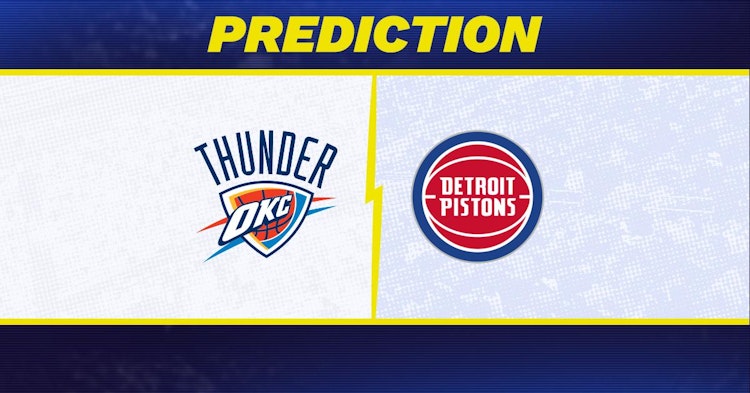 Oklahoma City Thunder-Detroit Pistons Predictions and Game Preview.