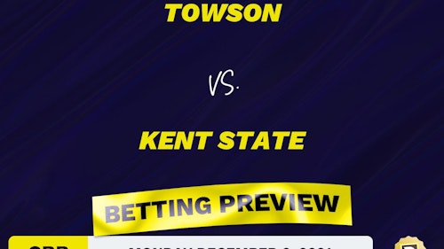 Towson vs. Kent State CBB Predictions and Odds - Dec 6, 2021