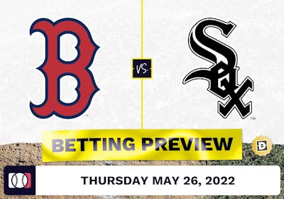 Red Sox vs. White Sox Prediction and Odds - May 26, 2022