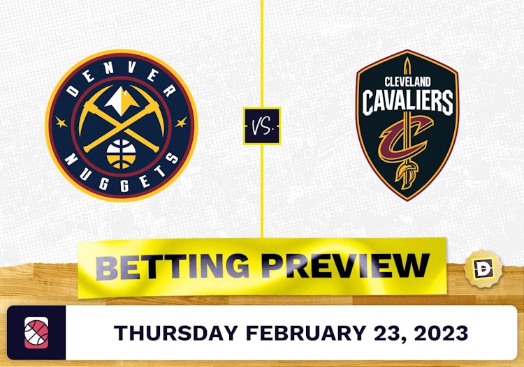 Nuggets vs. Cavaliers Prediction and Odds - Feb 23, 2023