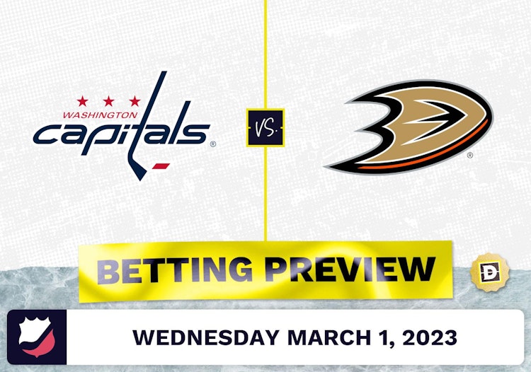 Capitals vs. Ducks Prediction and Odds - Mar 1, 2023