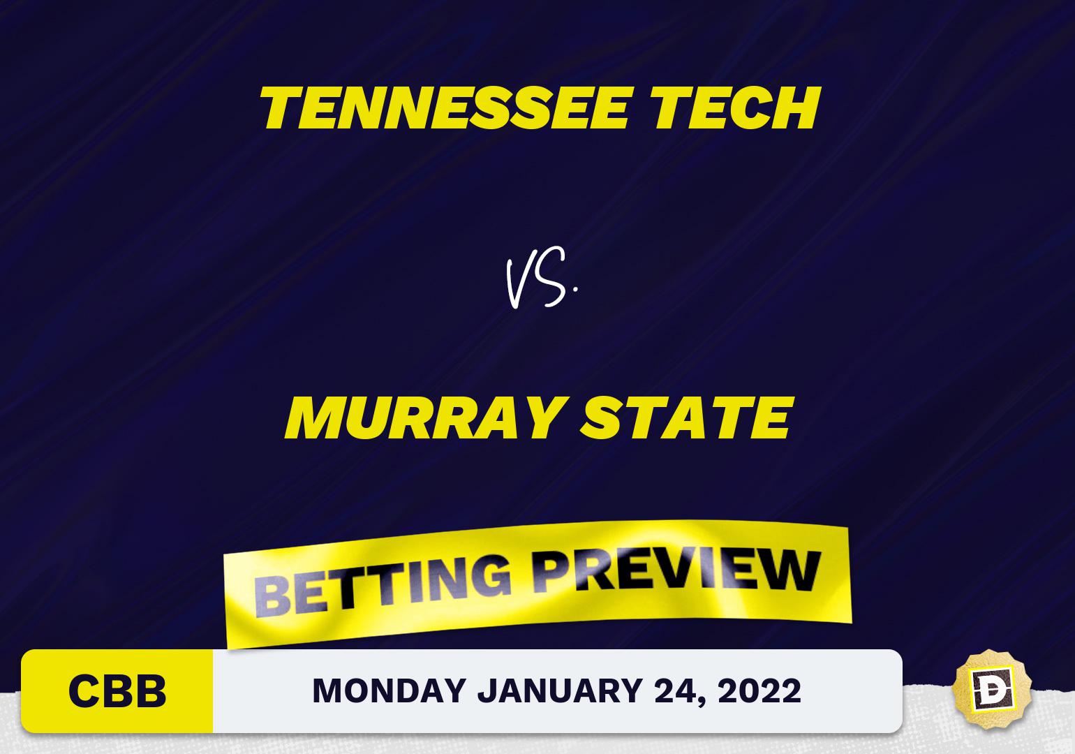 Tennessee Tech vs. Murray State CBB Predictions and Odds - Jan 24, 2022