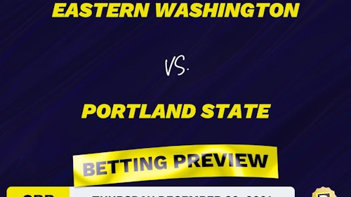 Eastern Washington vs. Portland State CBB Predictions and Odds - Dec 30, 2021