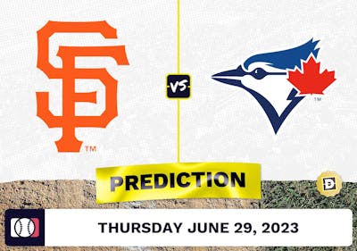 Giants vs. Blue Jays Prediction for MLB Thursday [6/29/2023]