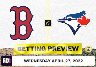 Red Sox vs. Blue Jays Prediction and Odds - Apr 27, 2022
