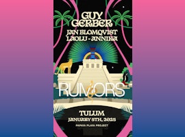 Guy Gerber | Rumors @ Papaya Playa Tulum