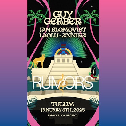 Guy Gerber | Rumors @ Papaya Playa Tulum