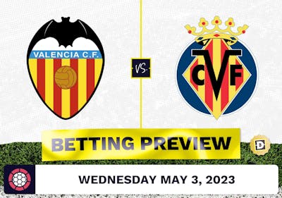Valencia vs. Villareal Prediction and Odds - May 3, 2023