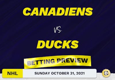 Canadiens vs. Ducks Predictions and Odds - Oct 31, 2021