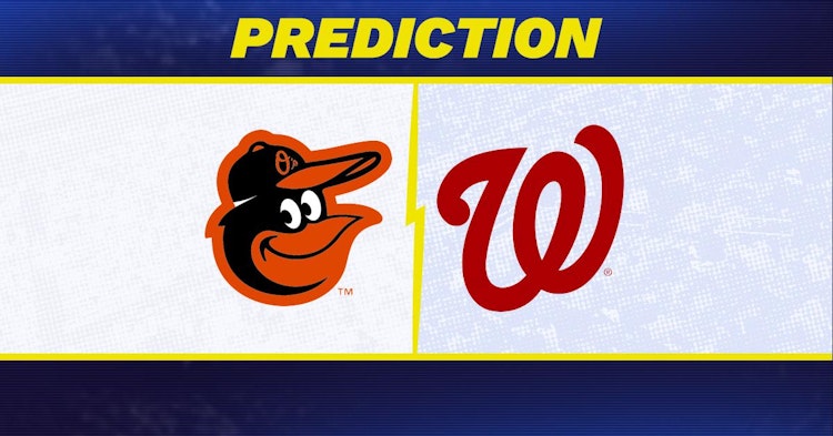 Baltimore Orioles-Washington Nationals Predictions and Game Preview.