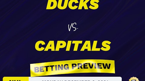 Ducks vs. Capitals Predictions and Odds - Dec 6, 2021