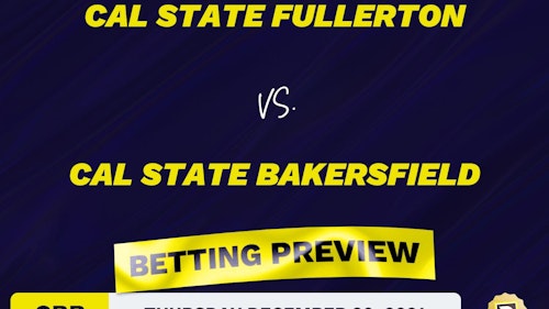Cal State Fullerton vs. Cal State Bakersfield CBB Predictions and Odds - Dec 30, 2021