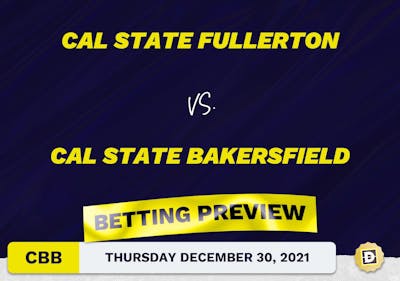 Cal State Fullerton vs. Cal State Bakersfield CBB Predictions and Odds - Dec 30, 2021