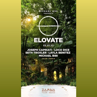 Michael Bibi 2023, ELOVATE @ Zamna Tulum