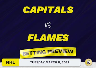 Capitals vs. Flames Predictions and Odds - Mar 8, 2022
