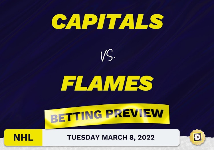 Capitals vs. Flames Predictions and Odds - Mar 8, 2022