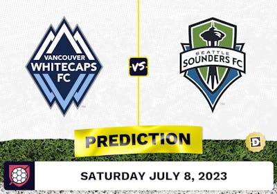 Vancouver Whitecaps vs. Seattle Sounders Prediction - July 8, 2023