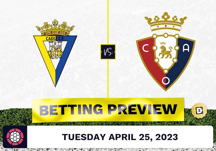 Cadiz vs. Osasuna Prediction and Odds - Apr 25, 2023